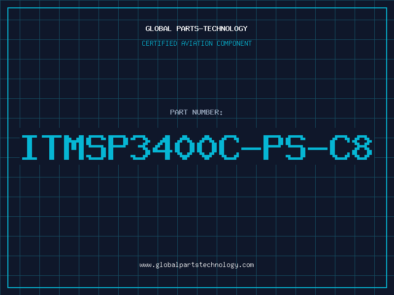 Aviation Part ITMSP3400C-PS-C8