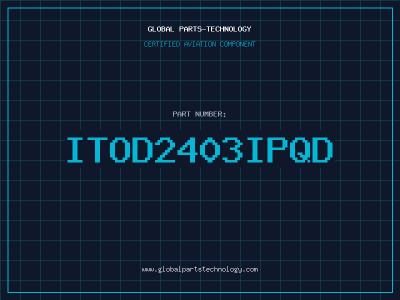 Aviation Part ITOD2403IPQD