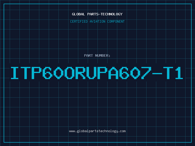 Aviation Part ITP60ORUPA607-T1