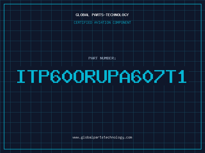 Aviation Part ITP60ORUPA607T1