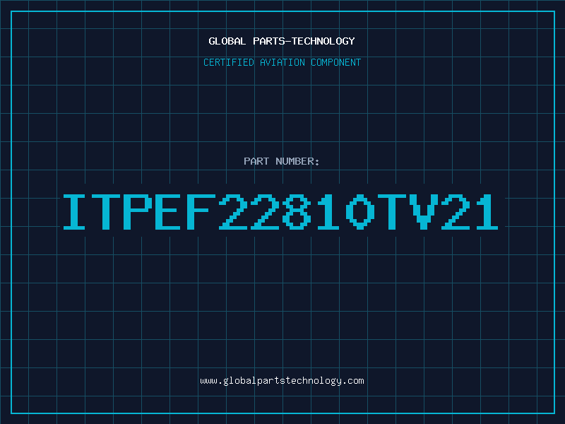 Aviation Part ITPEF22810TV21