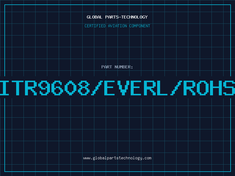 Aviation Part ITR9608/EVERL/ROHS