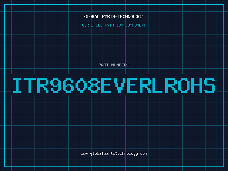 Aviation Part ITR9608EVERLROHS