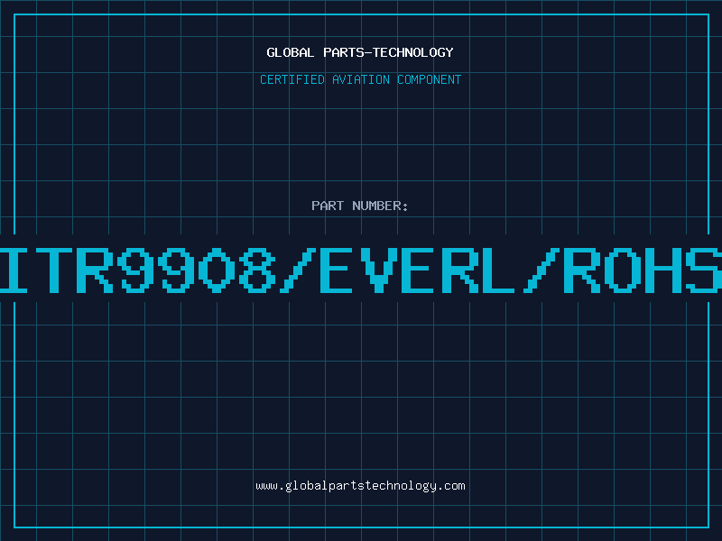 Aviation Part ITR9908/EVERL/ROHS