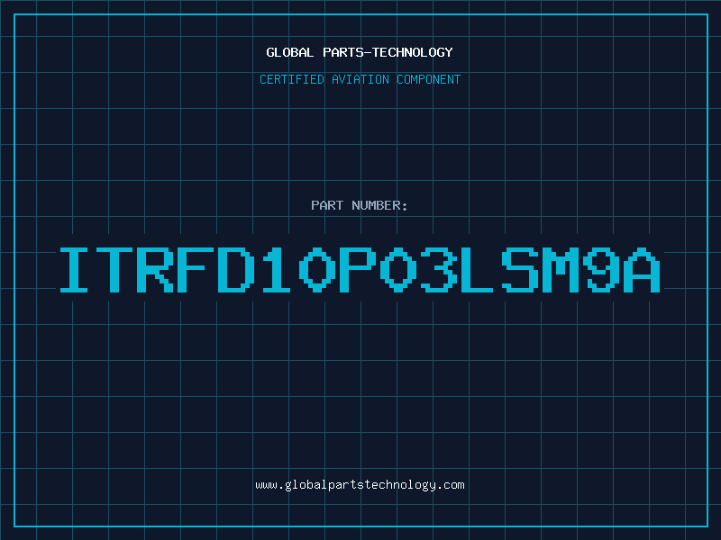 Aviation Part ITRFD10P03LSM9A