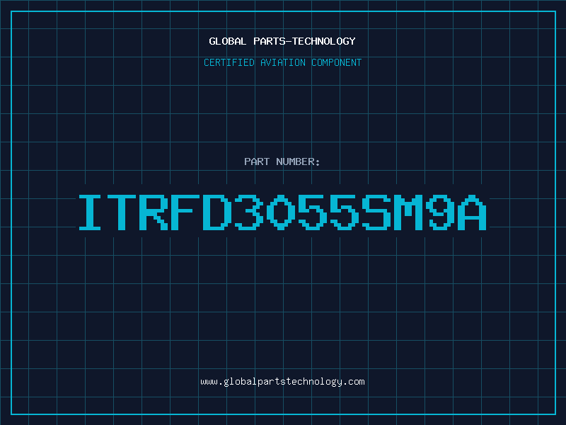 Aviation Part ITRFD3055SM9A