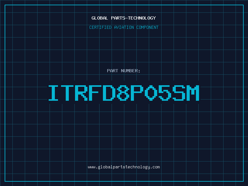 Aviation Part ITRFD8P05SM