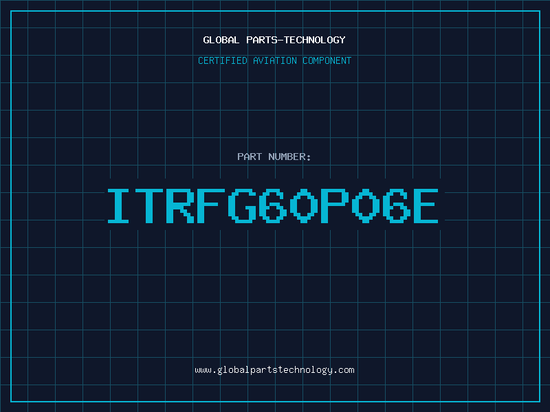 Aviation Part ITRFG60P06E