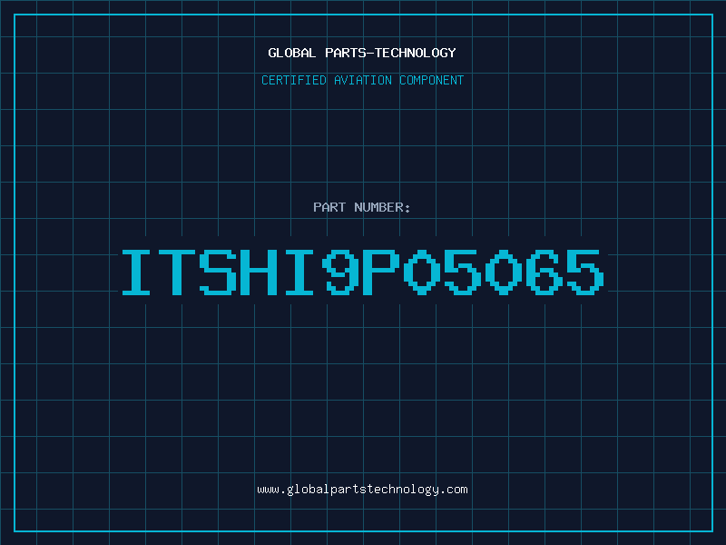 Aviation Part ITSHI9P05065