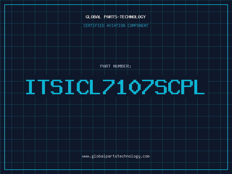 Aviation Part ITSICL7107SCPL