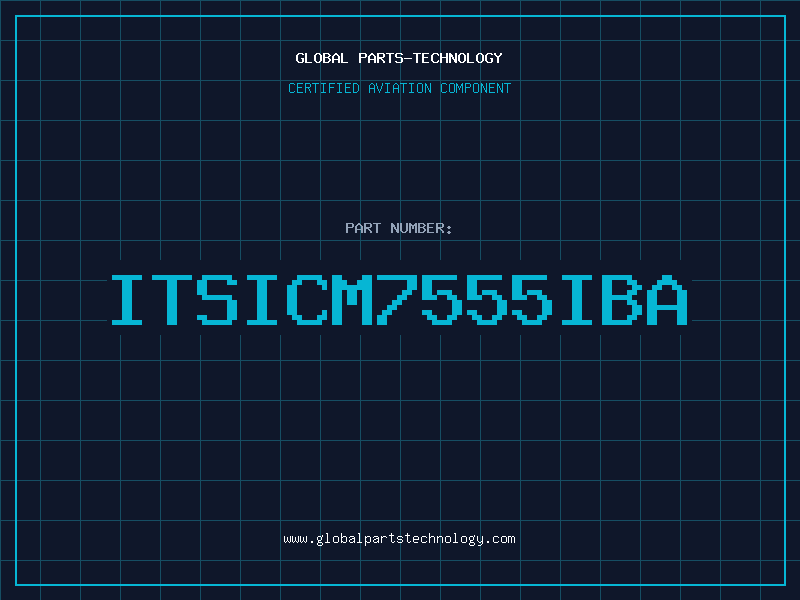 Aviation Part ITSICM7555IBA