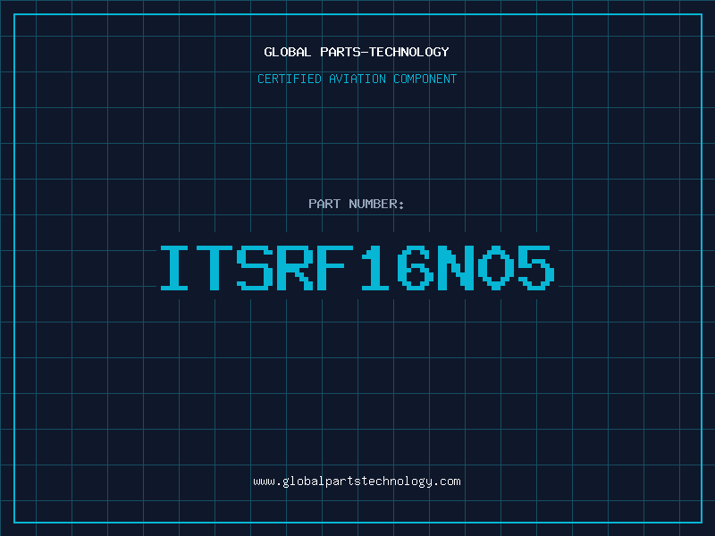 Aviation Part ITSRF16N05