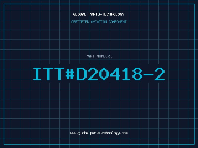 Aviation Part ITT#D20418-2