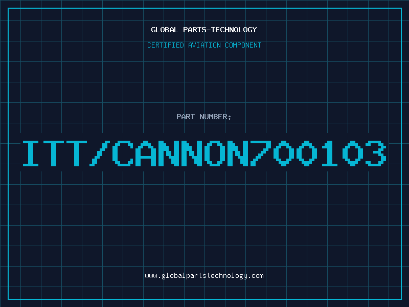 Aviation Part ITT/CANNON700103