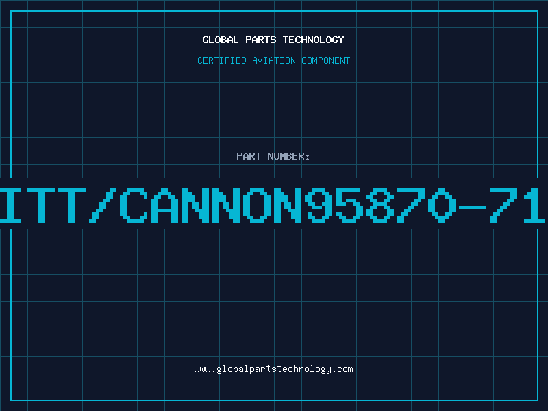 Aviation Part ITT/CANNON95870-71