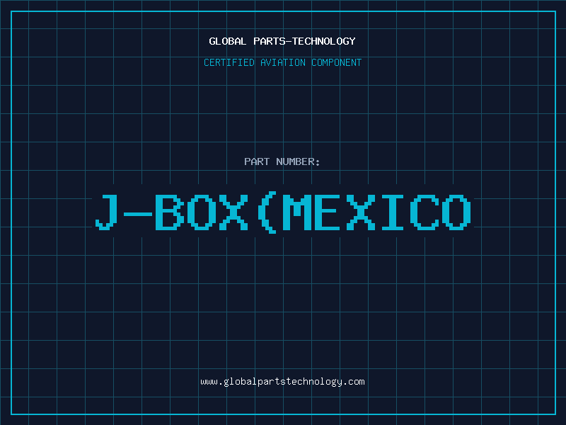 Aviation Part J-BOX(MEXICO