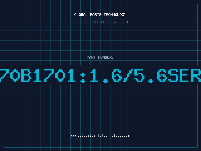 Aviation Part J01070B1701:1.6/5.6SERIESS