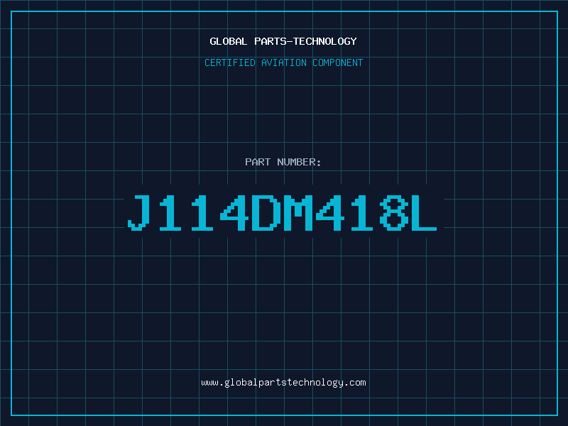 Aviation Part J114DM418L