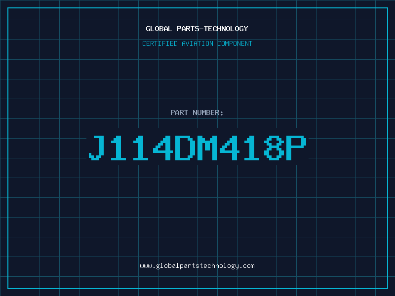 Aviation Part J114DM418P