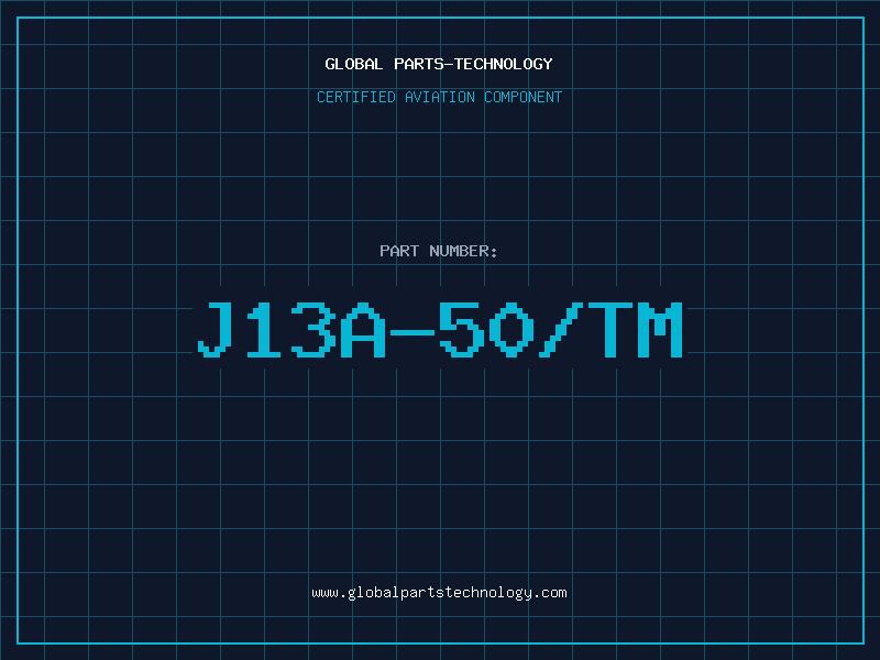 Aviation Part J13A-50/TM