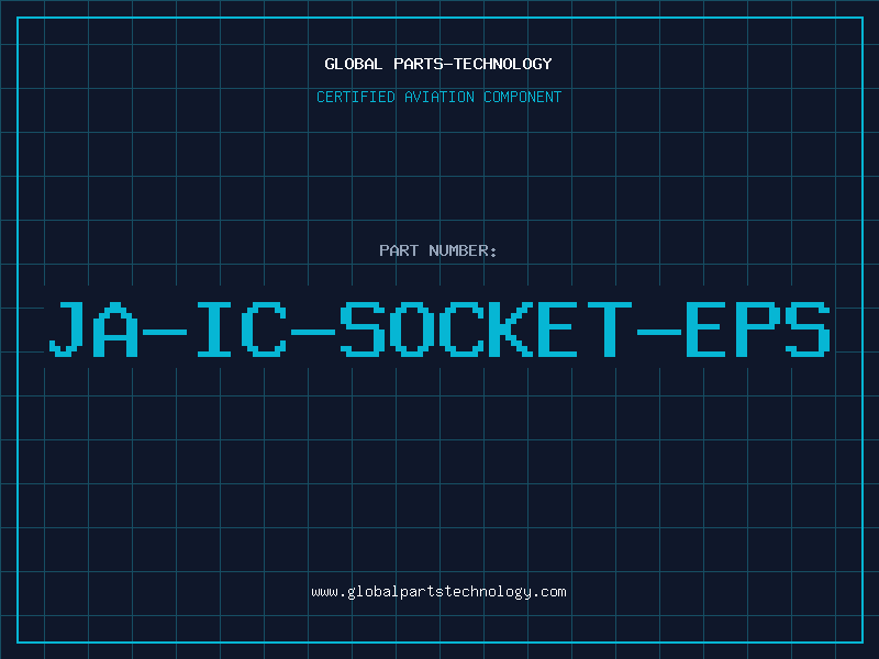 Aviation Part JA-IC-SOCKET-EPS