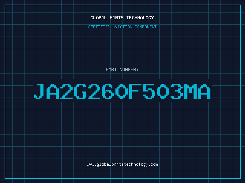 Aviation Part JA2G260F503MA