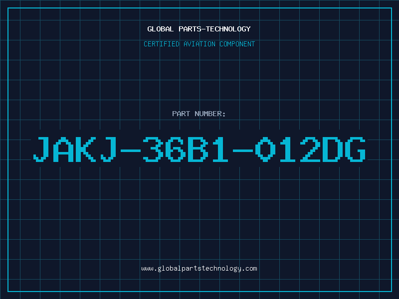 Aviation Part JAKJ-36B1-012DG