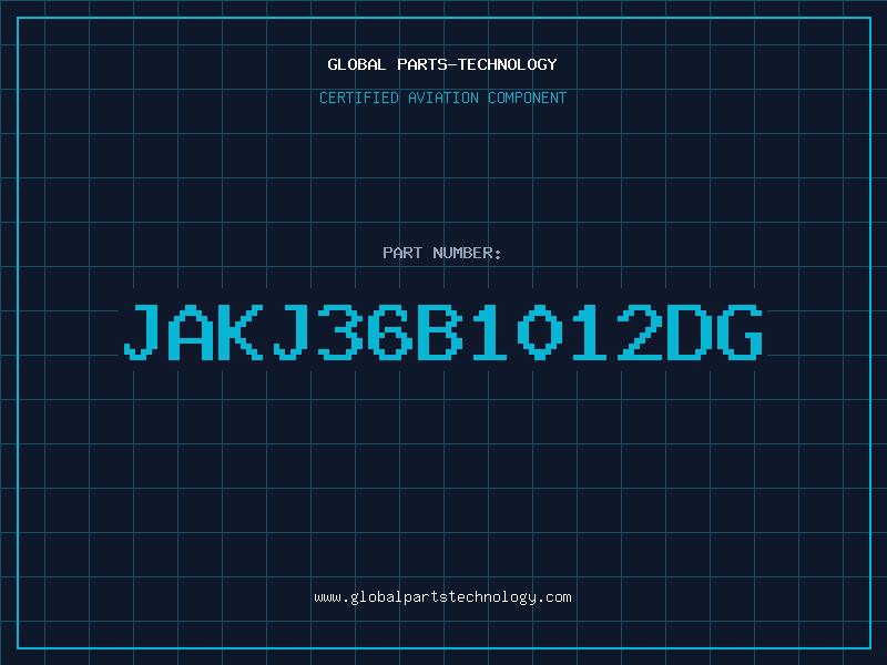 Aviation Part JAKJ36B1012DG