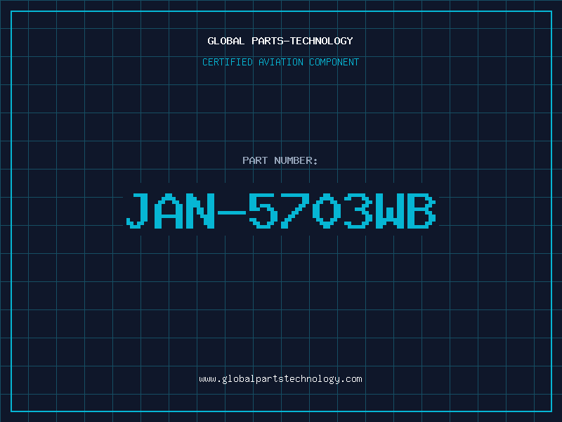 Aviation Part JAN-5703WB