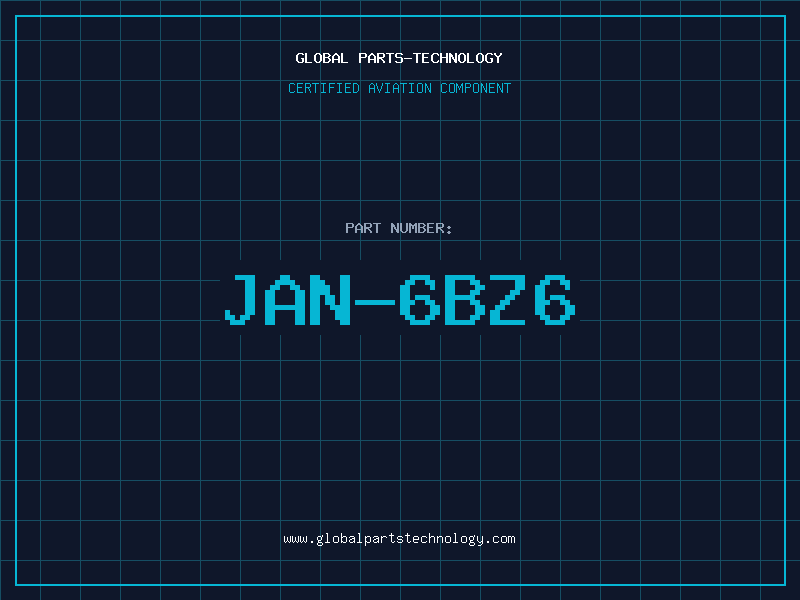 Aviation Part JAN-6BZ6