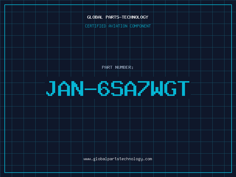 Aviation Part JAN-6SA7WGT
