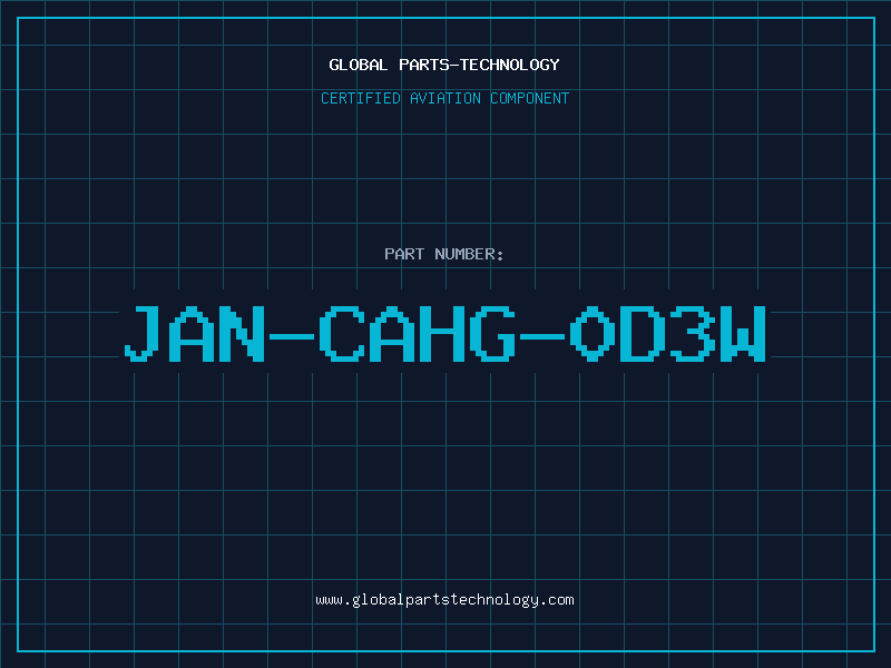 Aviation Part JAN-CAHG-0D3W