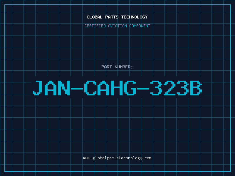 Aviation Part JAN-CAHG-323B