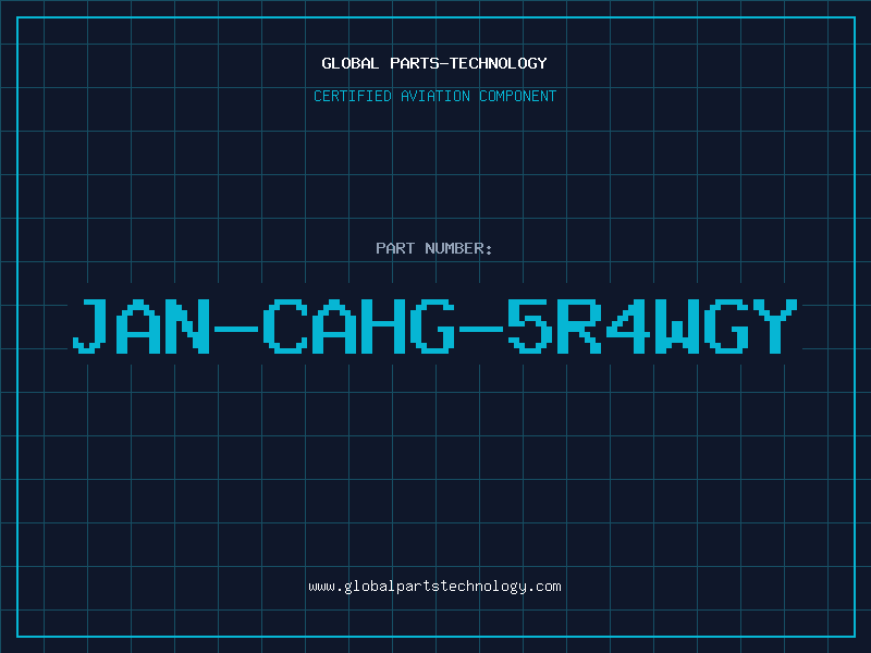 Aviation Part JAN-CAHG-5R4WGY