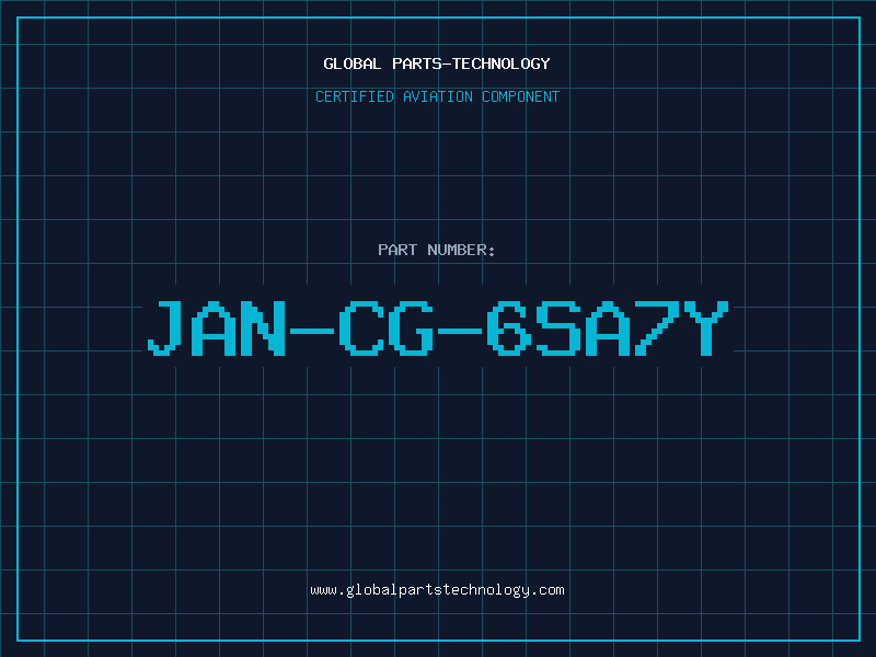 Aviation Part JAN-CG-6SA7Y