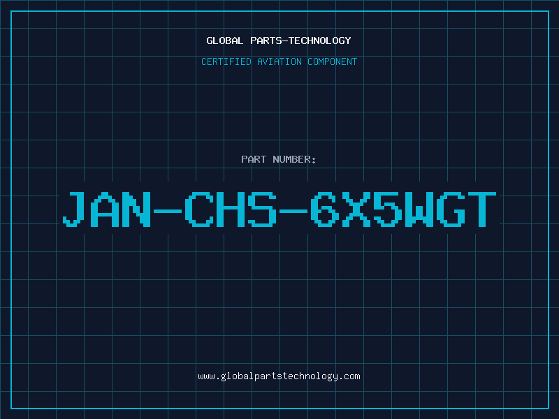 Aviation Part JAN-CHS-6X5WGT