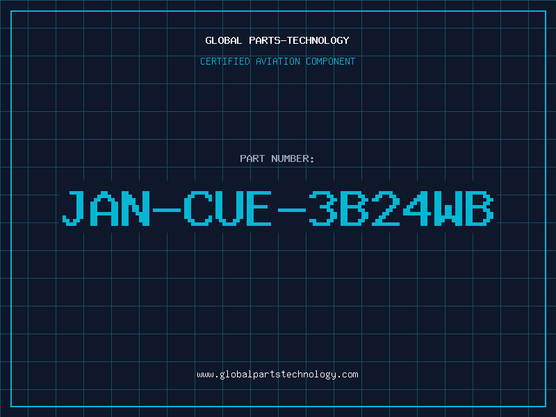 Aviation Part JAN-CUE-3B24WB