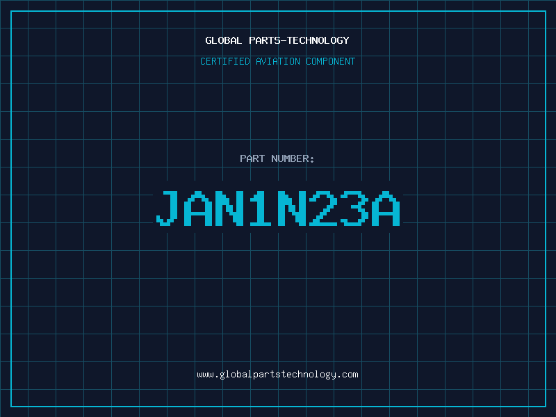 Aviation Part JAN1N23A