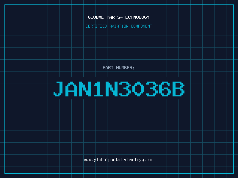 Aviation Part JAN1N3036B