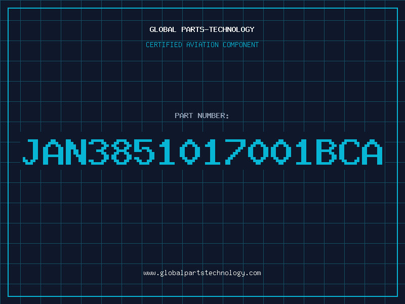 Aviation Part JAN3851017001BCA