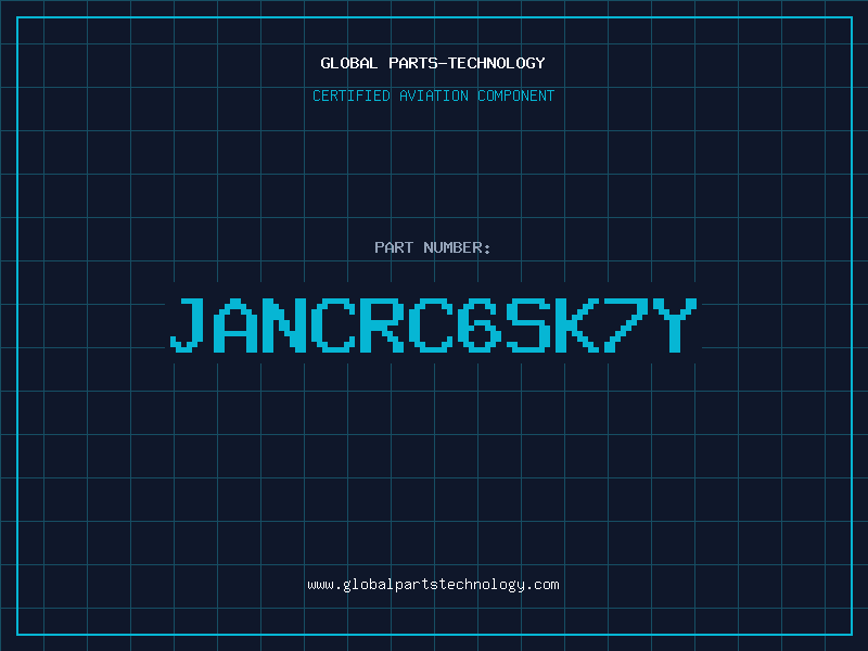 Aviation Part JANCRC6SK7Y