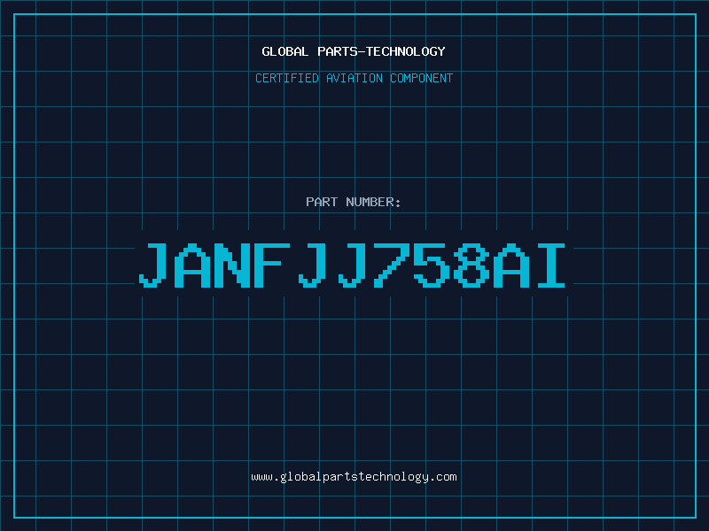 Aviation Part JANFJJ758AI