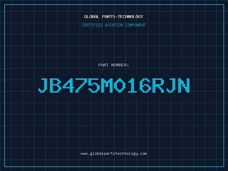 Aviation Part JB475M016RJN