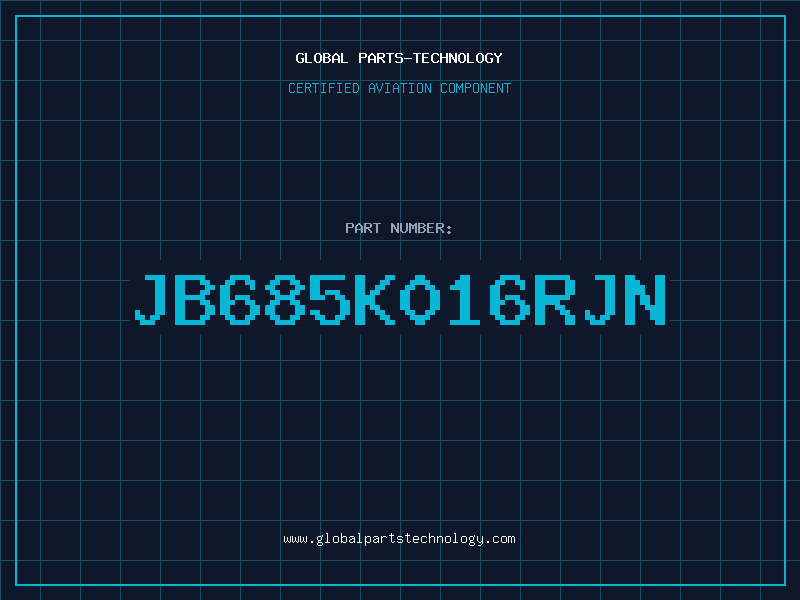 Aviation Part JB685K016RJN
