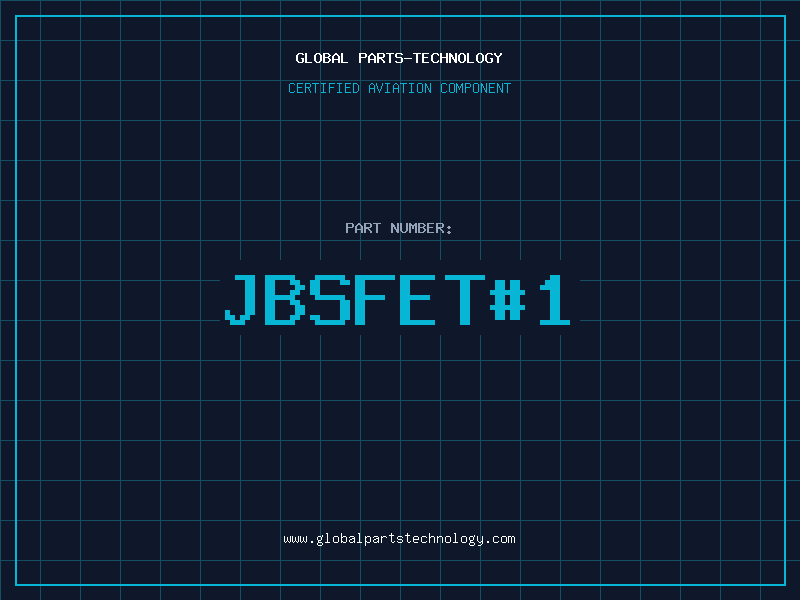 Aviation Part JBSFET1