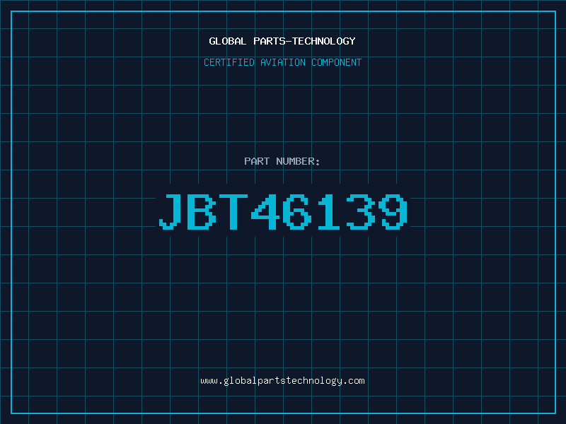 Aviation Part JBT46139