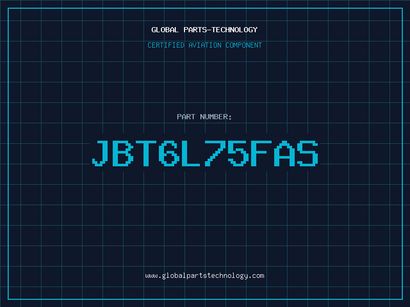 Aviation Part JBT6L75FAS