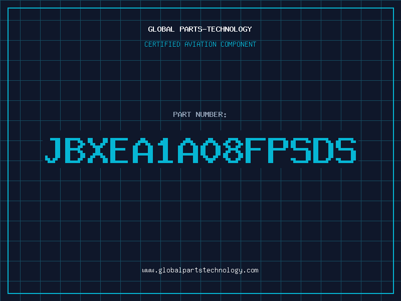 Aviation Part JBXEA1A08FPSDS