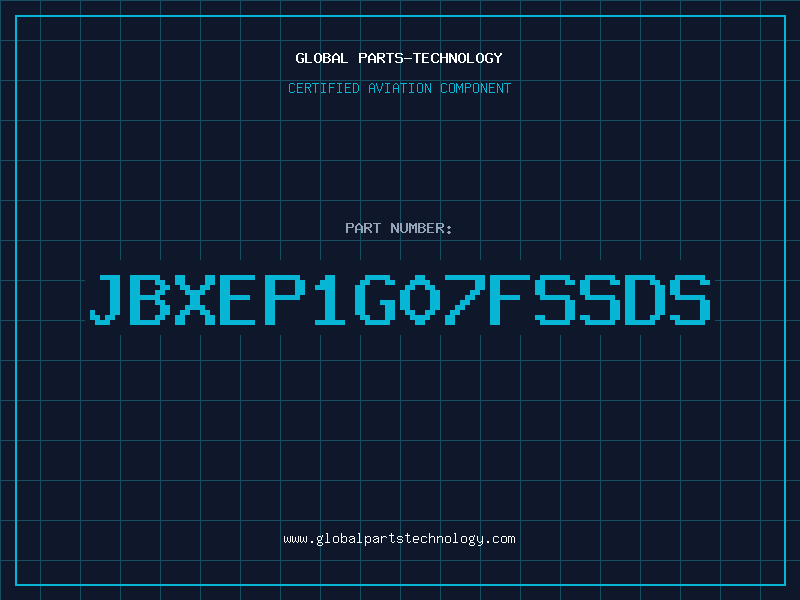 Aviation Part JBXEP1G07FSSDS
