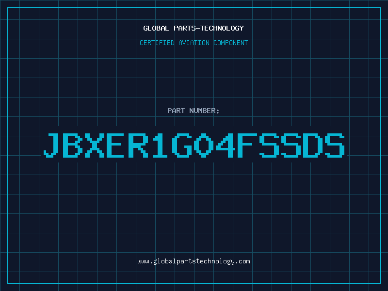 Aviation Part JBXER1G04FSSDS